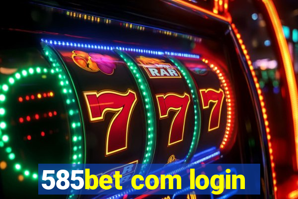 585bet com login